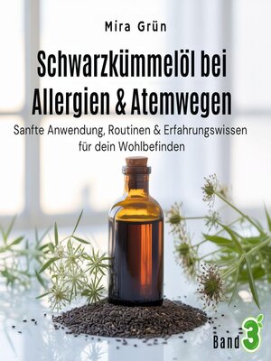 cover image of Schwarzkümmelöl bei Allergien & Atemwegen